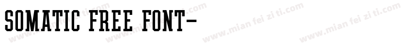 Somatic Free Font字体转换